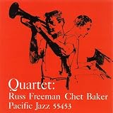 Chet Baker Quartet Featuring Russ Freeman by Chet Baker