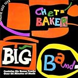 Chet Baker Big Band by Chet Baker