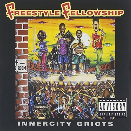 The Freestyle Fellowship - Innercity Griots - Zortam Music