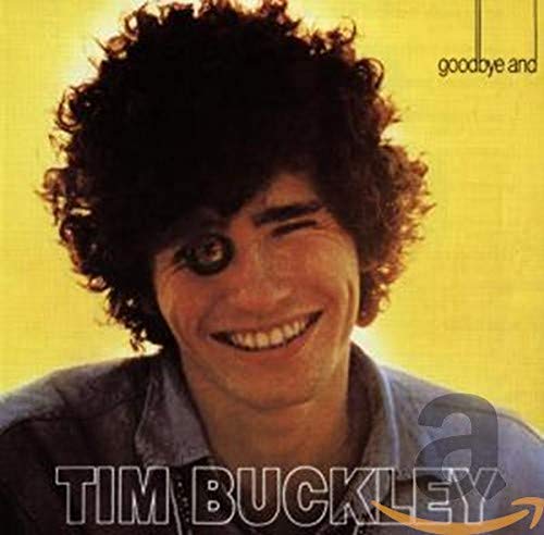 Tim Buckley - Goodbye And Hello Lyrics - Zortam Music