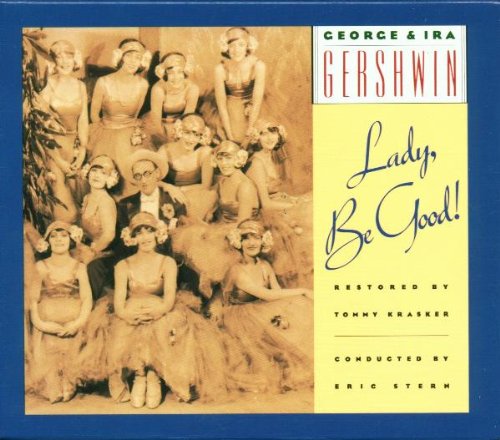 Lady, Be Good! (1992 Studio Cast Recording) by George Gershwin album cover
