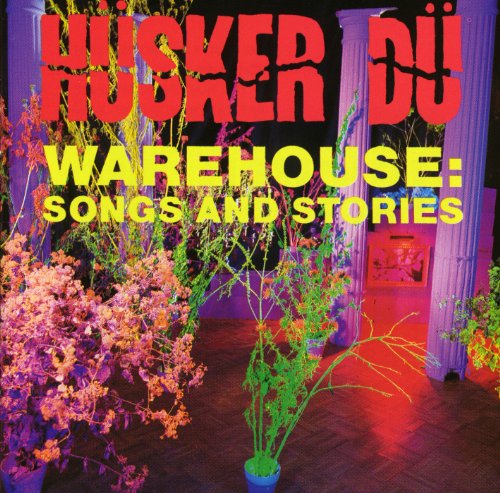 Hüsker Dü - Warehouse: Songs And Stories - Zortam Music