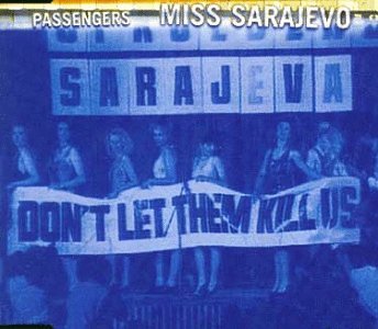Passengers - Miss Sarajevo - Zortam Music
