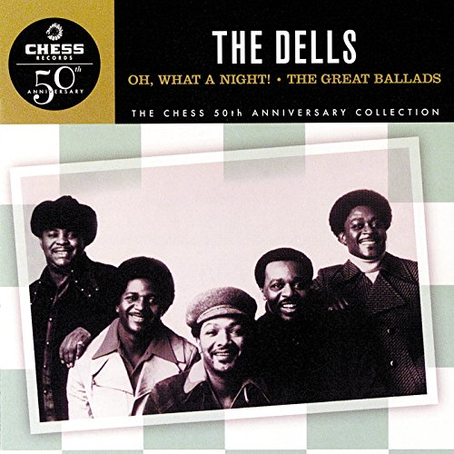 The Dells - Oh,What A Night Lyrics - Zortam Music