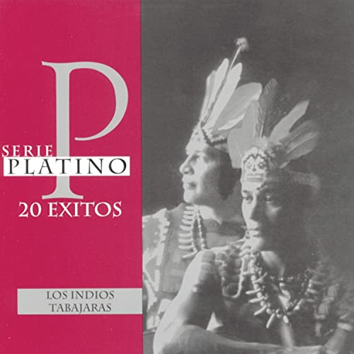 Los Indios Tabajaras - Serie Platino 20 Exitos - Zortam Music