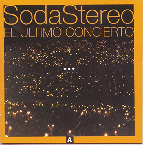 Soda Stereo - El Ultimo Concierto A - Zortam Music