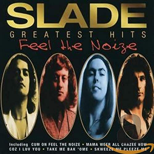SLADE - Feel The Noize (Greatest Hits) - Zortam Music