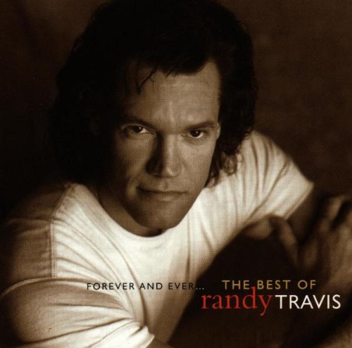 RANDY TRAVIS - Forever and Ever: the Best of Randy Travis - Zortam Music