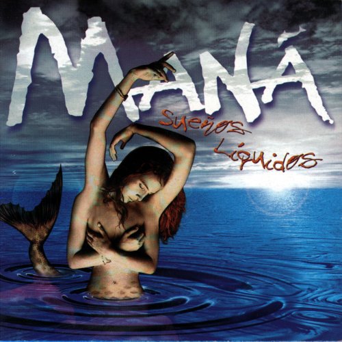 Mana - SueAos Liquidos - Zortam Music