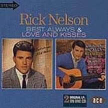 Ricky Nelson - Best Always/Love and Kisses - Zortam Music