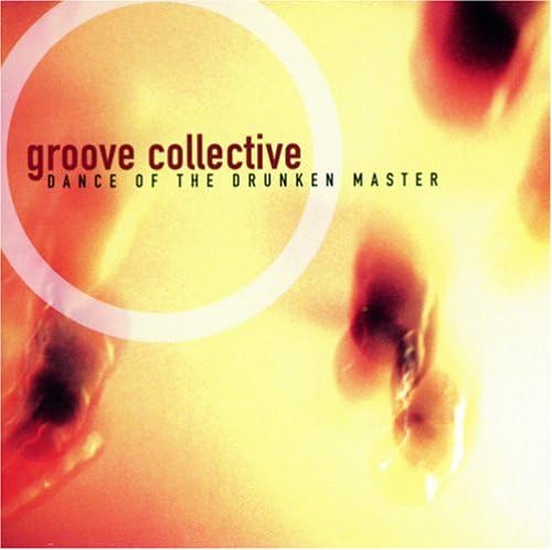 Groove Collective - Dance of the Drunken Master - Zortam Music