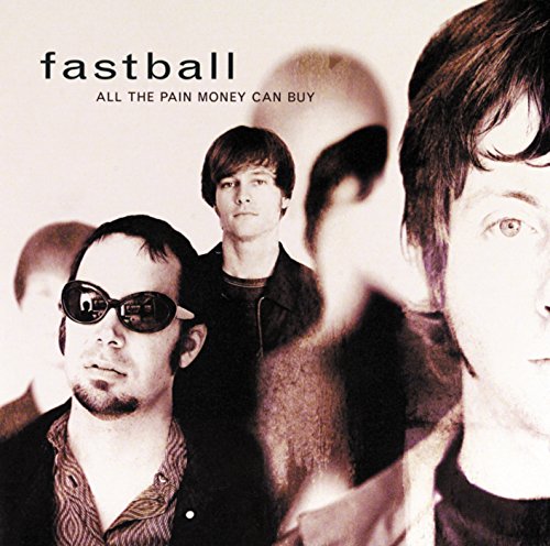 All the Pain Money Can Buy by Fastball album cover