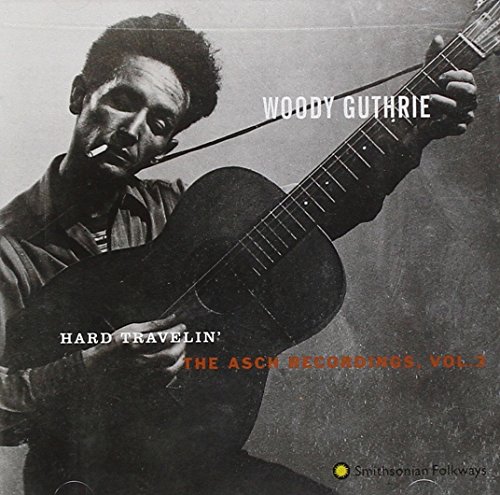 Hard Travelin': The Asch Recordings, Vol. 3