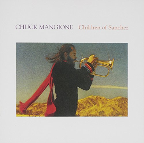 Chuck Mangione - Children of Sanchez - Zortam Music