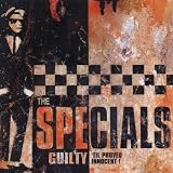 Guilty 'til Proved Innocent! by The Specials