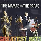 The Mamas & the Papas - Greatest Hits by The Mamas & the Papas