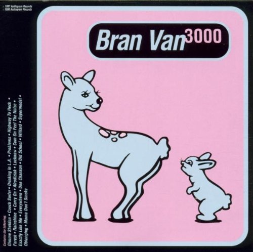 Bran Van 3000 - Oblonging Lyrics - Zortam Music