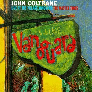 John Coltrane - Live at the Village Vanguard A - Zortam Music