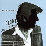 Dig My Mood by Nick Lowe