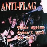 Their System Doesn't Work for You by Anti-Flag