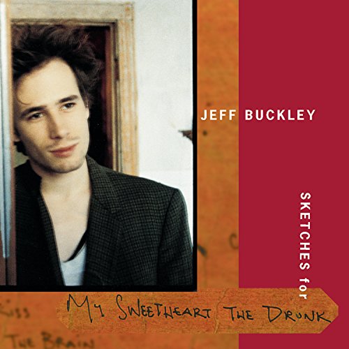 Jeff Buckley - Sketches for My Sweetheart The Drunk (Disc One) - Zortam Music