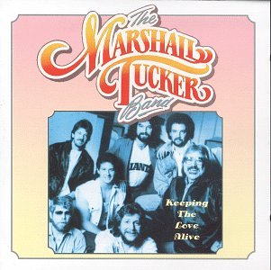 The Marshall Tucker Band - Keeping the Love Alive - Zortam Music