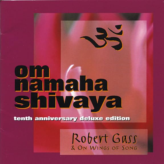 Om Namaha Shivaya: Deluxe Tenth Anniversary Edition