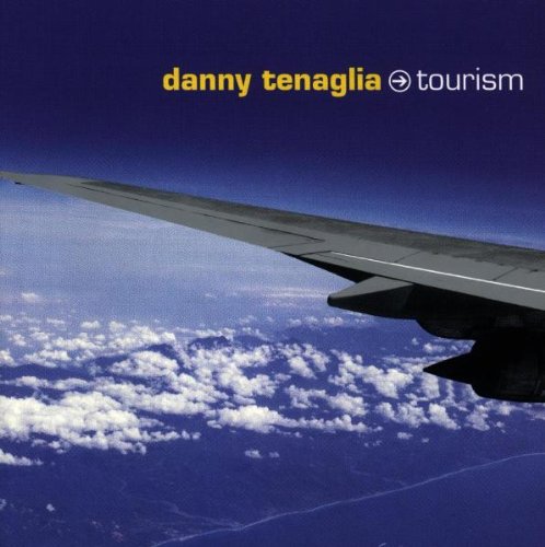 Danny Tenaglia - Tourism - Zortam Music