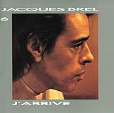 Jacques Brel 6: J'Arrive by Jacques Brel