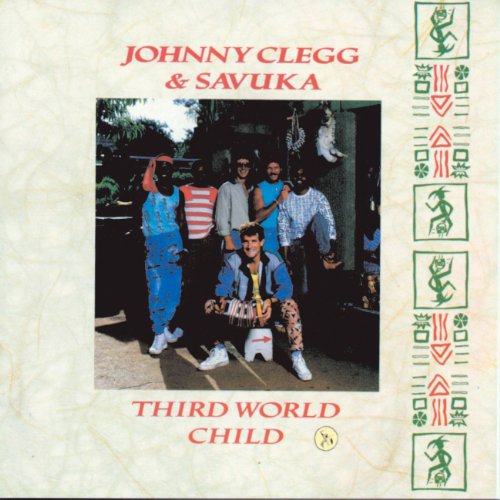 johnny clegg & savuka - Third World Child - Zortam Music