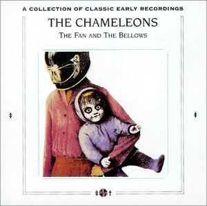 The Chameleons - The Fan and the bellows - Zortam Music