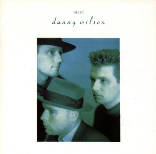 Meet Danny Wilson by Danny Wilson album cover