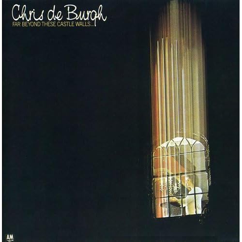 Chris De Burgh - Far Beyond These Castle Walls