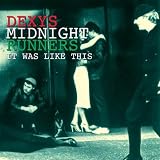 It Was Like This by Dexy's Midnight Runners