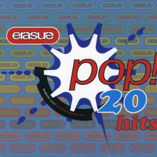Erasure - Pop! - The First 20 Hits - Zortam Music