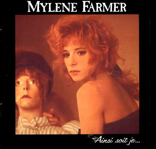 Mylene Farmer - Ainsi Soit Je ... - Zortam Music