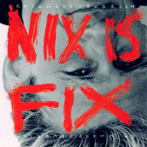 Rainhard Fendrich - Nix Is Fix - Zortam Music