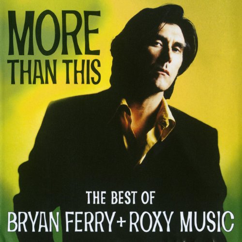Brian Ferry - More Than This: The Best Of Bryan Ferry & Roxy Music - Zortam Music
