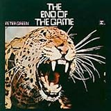 The End of the Game by Peter Green