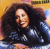 What Cha' Gonna Do for Me by Chaka Khan