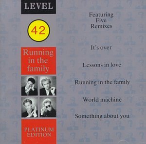 Level 42 - RUNNING IN THE FAMILY PLATINUM EDITION - Zortam Music