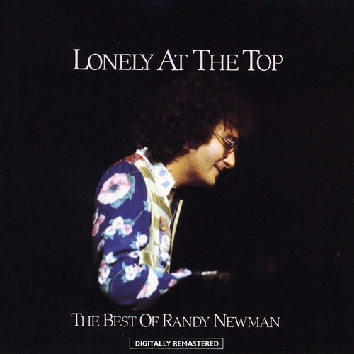 Randy Newman - Lonely At The Top: The Best Of Randy Newman - Zortam Music