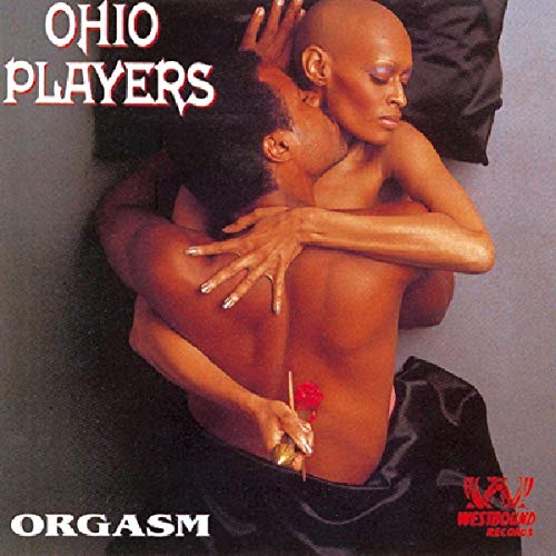 Ohio Players - Orgasm: The Very Best of the Westbound Years - Zortam Music