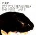 Do You Remember the First Time?