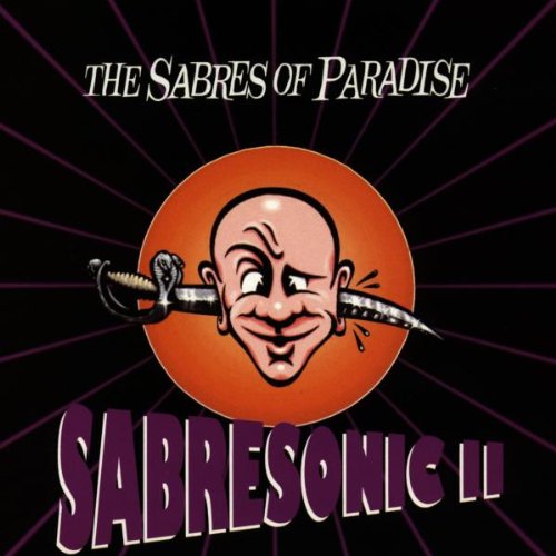 The Sabres of Paradise - Sabresonic Vol.2 - Zortam Music