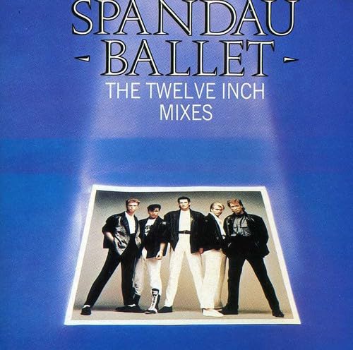 Spandau Ballet - The 12Inch Mixes - Zortam Music