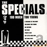 Too Much Too Young by The Specials
