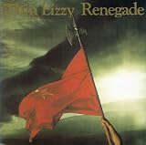 Renegade by Thin Lizzy / Phil Lynott