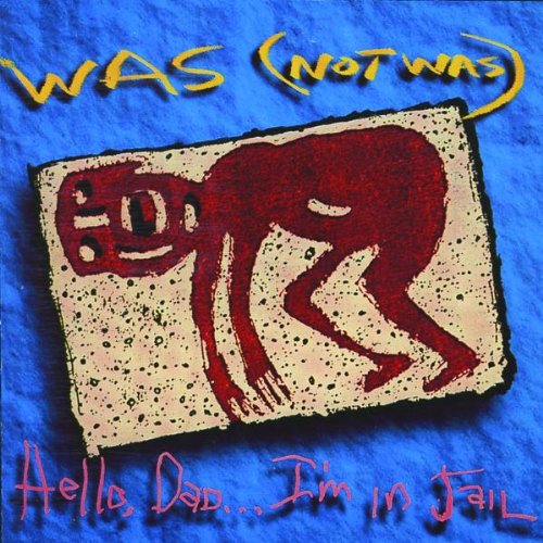 Was (not Was) - Tell Me That I