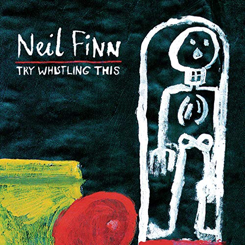 Try Whistling This by Neil Finn album cover
